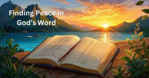Read more about the article Finding Peace in God’s Word